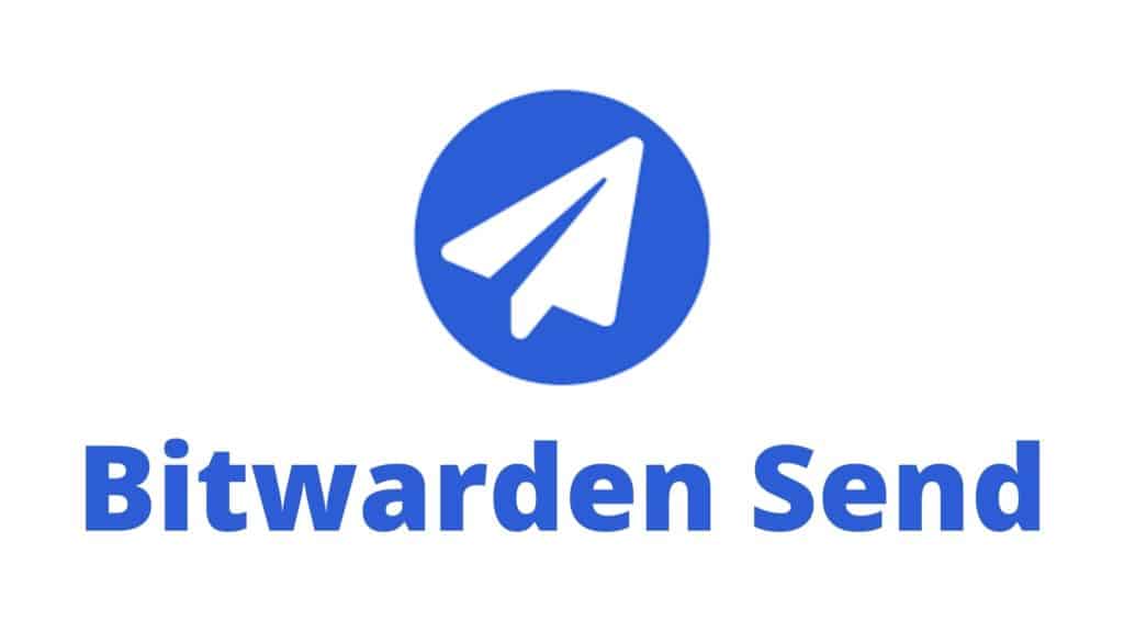 Bitwarden Send - How To Share Passwords Securely (2026) 1 Bitwarden Send