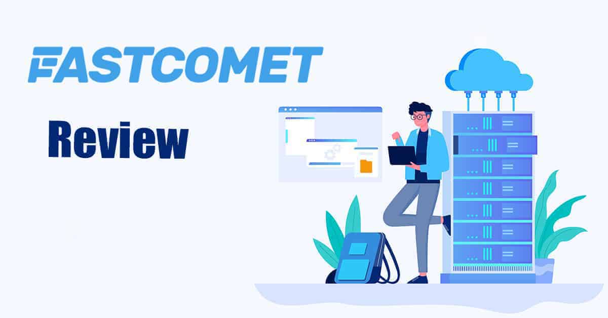 Fastcomet Review