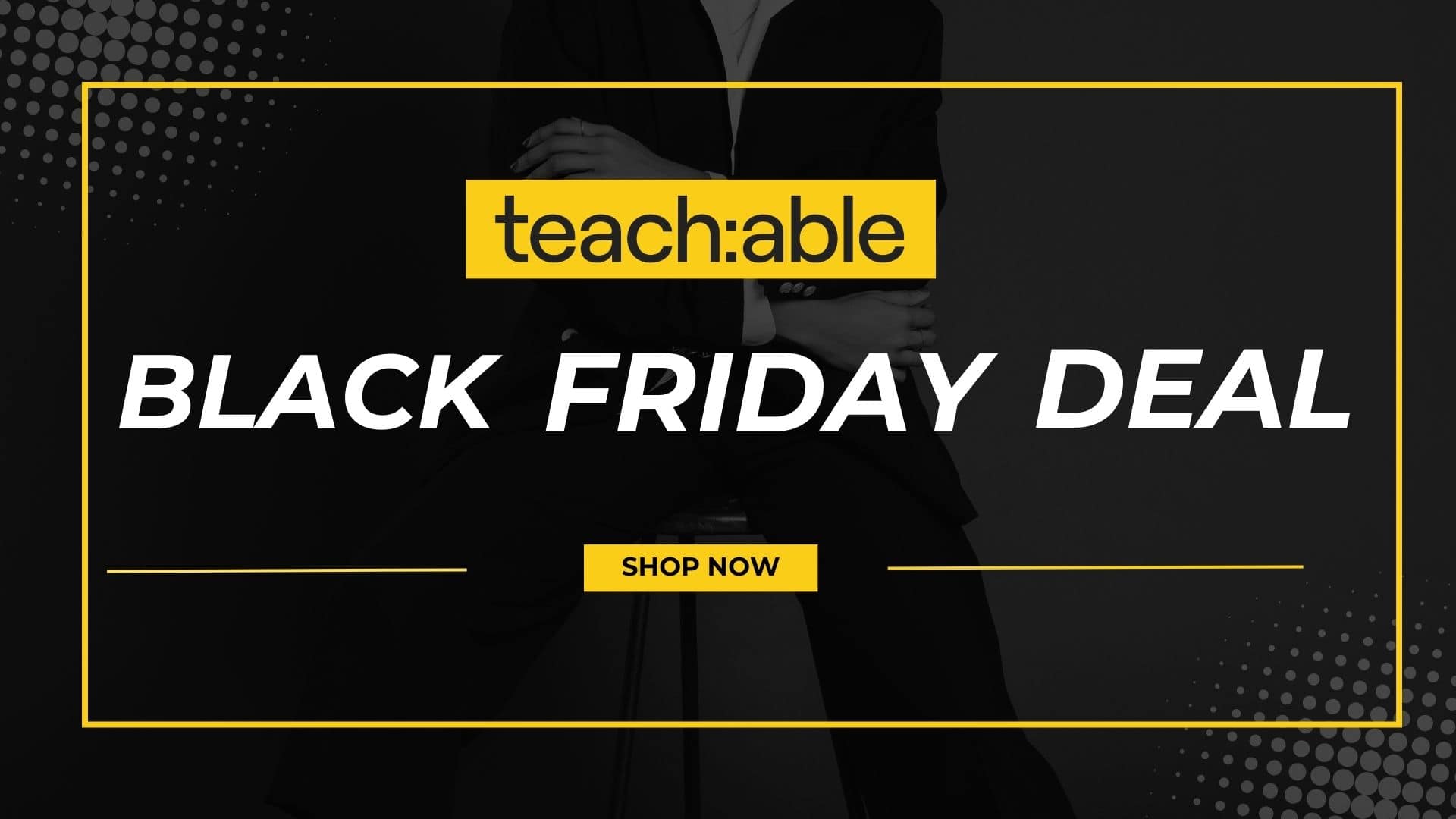 teachable black friday