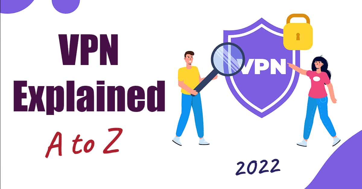vpn explained A to z