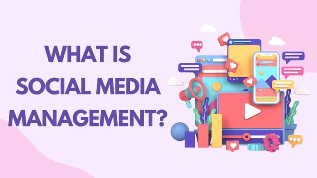 What is social media management