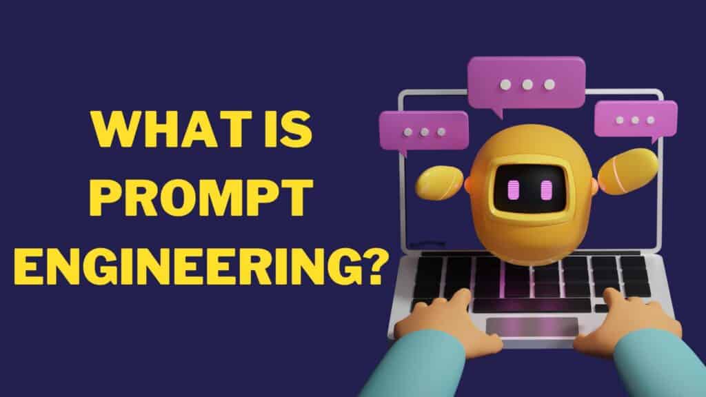 What is prompt engineering
