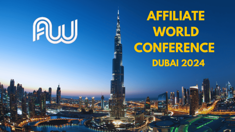 Affiliate World Dubai (2024) - From Burj Khalifa to Billion Dollar Clicks 13 AWC 2024