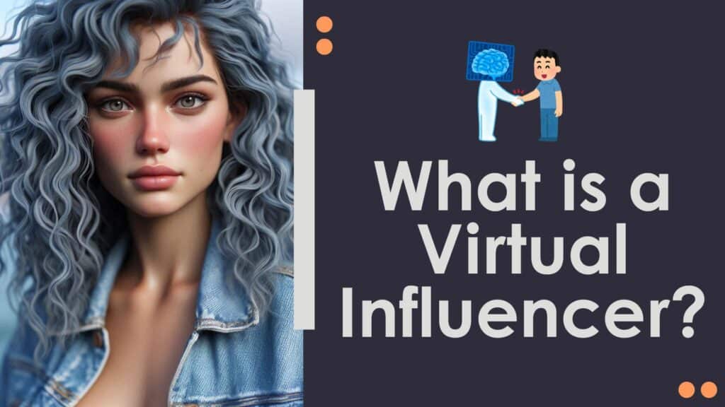 What is a Virtual Influencer