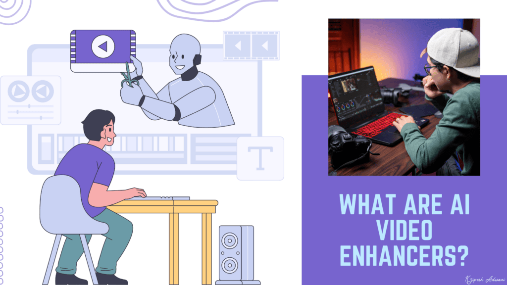 What are AI Video Enhancers