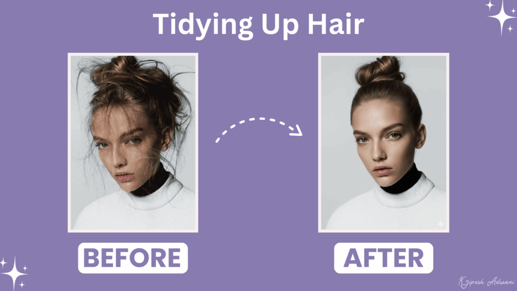 How to Use Nano Banana for Photo Editing? (21+ Prompts For You’ll Love) - Transform Instantly 10 Tidying hair with Nano Banana